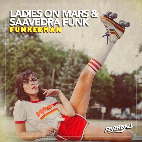 Ladies On Mars, Saavedra Funk - Funkerman [FB022]
